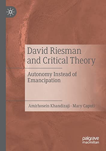 9783030788711: David Riesman and Critical Theory: Autonomy Instead of Emancipation