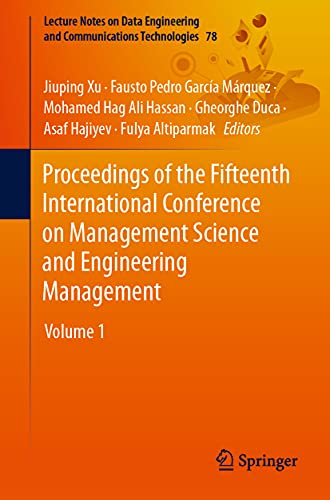 Stock image for Proceedings of the Fifteenth International Conference on Management Science and Engineering Management: Volume 1: 78 (Lecture Notes on Data Engineering and Communications Technologies) for sale by Homeless Books