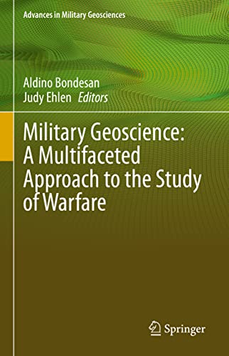 Imagen de archivo de Military Geoscience: A Multifaceted Approach to the Study of Warfare (Advances in Military Geosciences) a la venta por WorldofBooks