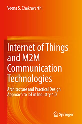 Beispielbild fr Internet of Things and M2M Communication Technologies: Architecture and Practical Design Approach to IoT in Industry 4.0 zum Verkauf von WorldofBooks