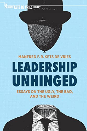 Beispielbild fr Leadership Unhinged : Essays on the Ugly, the Bad, and the Weird zum Verkauf von Blackwell's
