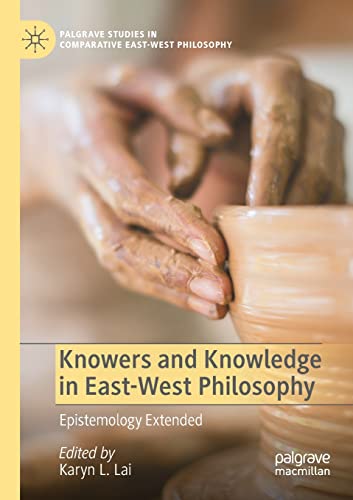 Stock image for Knowers and Knowledge in East-West Philosophy : Epistemology Extended for sale by Chiron Media