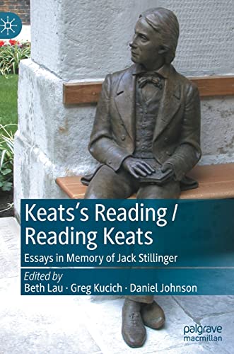 9783030795290: Keats’s Reading / Reading Keats: Essays in Memory of Jack Stillinger