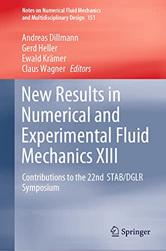 Imagen de archivo de New Results in Numerical and Experimental Fluid Mechanics XIII: Contributions to the 22nd STAB/DGLR Symposium (Notes on Numerical Fluid Mechanics and Multidisciplinary Design, 151) a la venta por Brook Bookstore