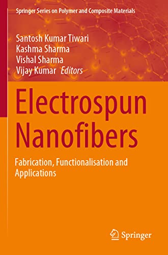 Imagen de archivo de Electrospun Nanofibers: Fabrication, Functionalisation and Applications (Springer Series on Polymer and Composite Materials) a la venta por WorldofBooks