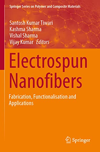 Stock image for Electrospun Nanofibers: Fabrication, Functionalisation and Applications (Springer Series on Polymer and Composite Materials) for sale by WorldofBooks