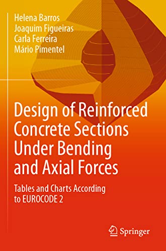 Beispielbild fr Design of Reinforced Concrete Sections Under Bending and Axial Forces : Tables and Charts According to EUROCODE 2 zum Verkauf von Blackwell's
