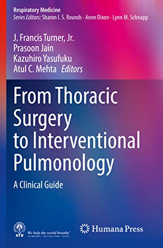 Stock image for From Thoracic Surgery to Interventional Pulmonology: A Clinical Guide (Respiratory Medicine) for sale by GF Books, Inc.