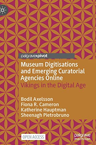 Beispielbild fr Museum Digitisations and Emerging Curatorial Agencies Online: Vikings in the Digital Age zum Verkauf von Lucky's Textbooks