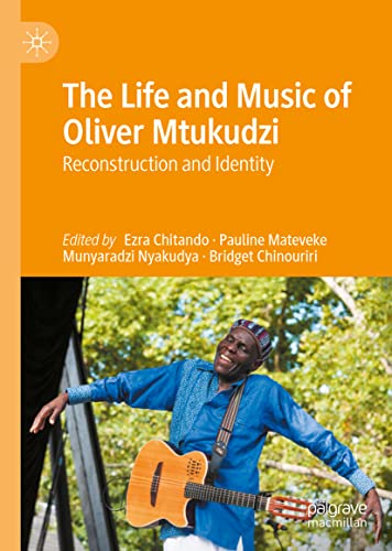 9783030807276: The Life and Music of Oliver Mtukudzi: Reconstruction and Identity