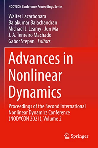 9783030811686: Advances in Nonlinear Dynamics: Proceedings of the Second International Nonlinear Dynamics Conference (NODYCON 2021), Volume 2 (NODYCON Conference Proceedings Series)