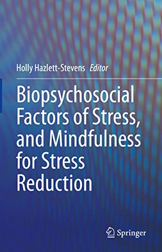 Stock image for Biopsychosocial Factors of Stress, and Mindfulness for Stress Reduction for sale by GF Books, Inc.