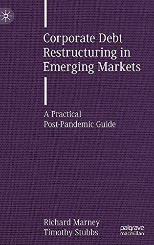 Stock image for Corporate Debt Restructuring in Emerging Markets: A Practical Post-Pandemic Guide for sale by Save With Sam