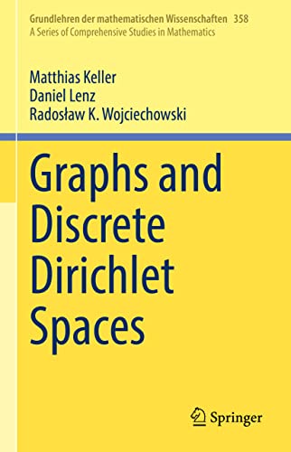 Beispielbild fr Graphs and Discrete Dirichlet Spaces (Grundlehren der mathematischen Wissenschaften, 358) zum Verkauf von SpringBooks