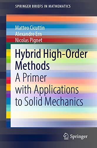 Stock image for Hybrid High-order Methods: A Primer With Applications to Solid Mechanics for sale by Revaluation Books