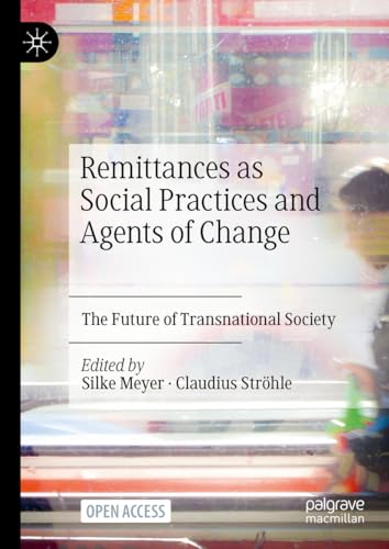 Beispielbild fr Remittances as Social Practices and Agents of Change zum Verkauf von Blackwell's