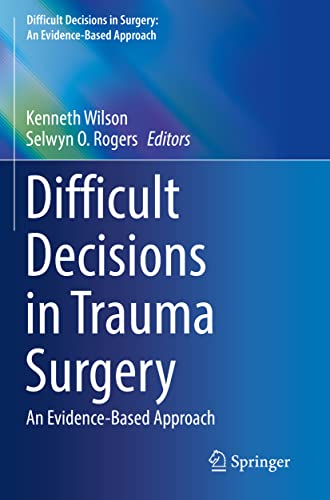 Beispielbild fr Difficult Decisions in Trauma Surgery: An Evidence-Based Approach (Difficult Decisions in Surgery: An Evidence-Based Approach) zum Verkauf von Book Deals