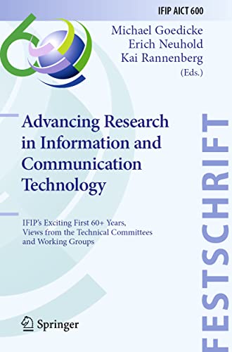 Beispielbild fr Advancing Research in Information and Communication Technology: IFIP's Exciting First 60+ Years, Views from the Technical Committees and Working . and Communication Technology, 600) zum Verkauf von WorldofBooks