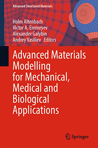 Stock image for Advanced Materials Modelling for Mechanical, Medical and Biological Applications. for sale by Gast & Hoyer GmbH