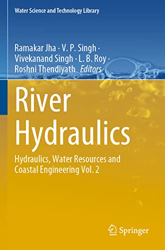 Stock image for River Hydraulics : Hydraulics; Water Resources and Coastal Engineering Vol. 2 for sale by Ria Christie Collections