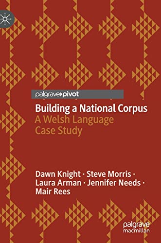 Beispielbild fr Building a National Corpus : A Welsh Language Case Study zum Verkauf von Blackwell's