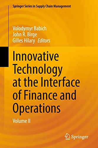 Imagen de archivo de Innovative Technology at the Interface of Finance and Operations: Volume II (Springer Series in Supply Chain Management, 13) a la venta por GF Books, Inc.