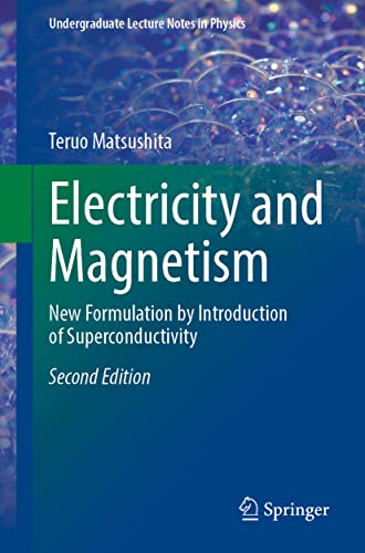 Stock image for Electricity and Magnetism : New Formulation by Introduction of Superconductivity for sale by Blackwell's