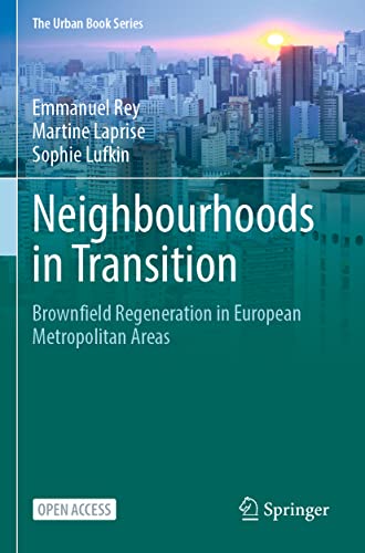 Image d'archives pour Neighbourhoods in Transition: Brownfield Regeneration in European Metropolitan Areas (The Urban Book Series) mis en vente par Books Puddle