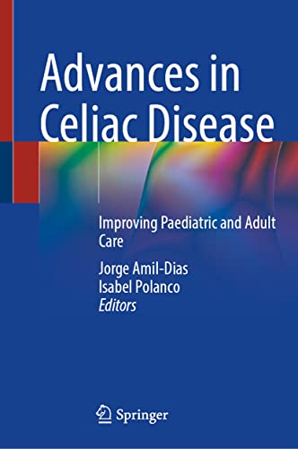 Beispielbild fr Advances in Celiac Disease. Improving Paediatric and Adult Care. Edited by Jorge Amil-Dias, Isabel Polanco. zum Verkauf von Antiquariat im Hufelandhaus GmbH  vormals Lange & Springer