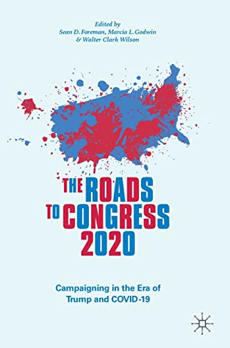 Beispielbild fr The Roads to Congress 2020: Campaigning in the Era of Trump and COVID-19 zum Verkauf von Ergodebooks