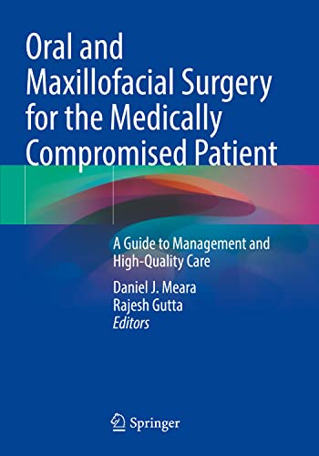 9783030826000: Oral and Maxillofacial Surgery for the Medically Compromised Patient: A Guide to Management and High-Quality Care