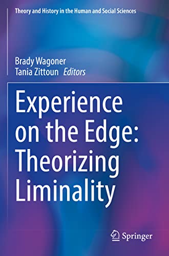 Imagen de archivo de Experience on the Edge: Theorizing Liminality (Theory and History in the Human and Social Sciences) a la venta por GF Books, Inc.