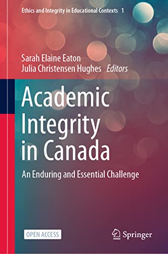 Stock image for Academic Integrity in Canada: An Enduring and Essential Challenge (Ethics and Integrity in Educational Contexts, 1) for sale by Zoom Books Company