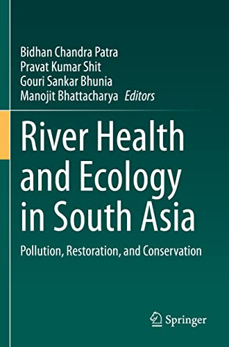 9783030835552: River Health and Ecology in South Asia: Pollution, Restoration, and Conservation