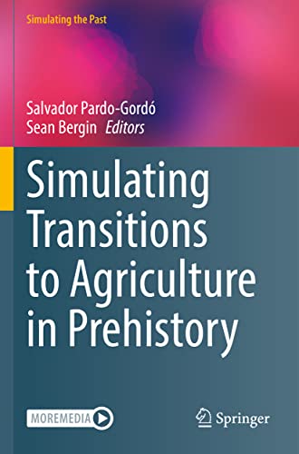 Stock image for Simulating Transitions to Agriculture in Prehistory (Computational Social Sciences) for sale by Revaluation Books