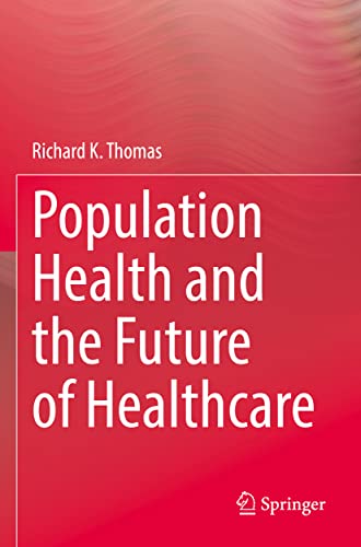 Beispielbild fr Population Health and the Future of Healthcare zum Verkauf von Blackwell's