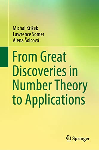 Stock image for From Great Discoveries in Number Theory to Applications for sale by GF Books, Inc.