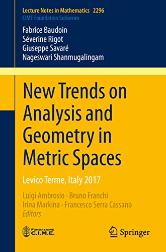 Stock image for New Trends on Analysis and Geometry in Metric Spaces: Levico Terme, Italy 2017 (C.I.M.E. Foundation Subseries) for sale by SpringBooks