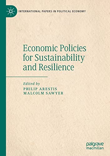 Stock image for Economic Policies for Sustainability and Resilience (International Papers in Political Economy) for sale by Revaluation Books