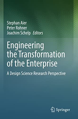 9783030846572: Engineering the Transformation of the Enterprise: A Design Science Research Perspective