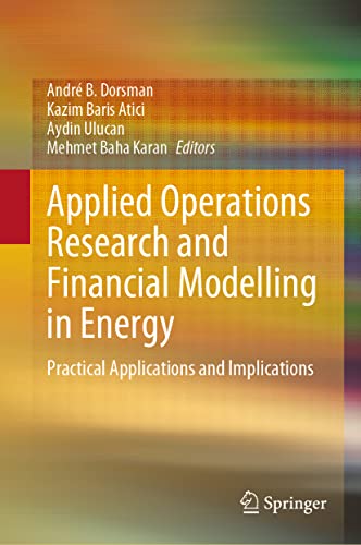 Imagen de archivo de Applied Operations Research and Financial Modelling in Energy : Practical Applications and Implications a la venta por Ria Christie Collections