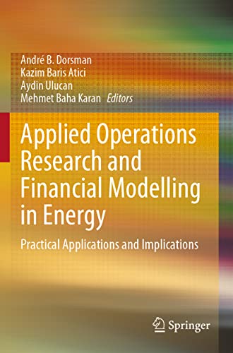 Imagen de archivo de Applied Operations Research and Financial Modelling in Energy : Practical Applications and Implications a la venta por Ria Christie Collections