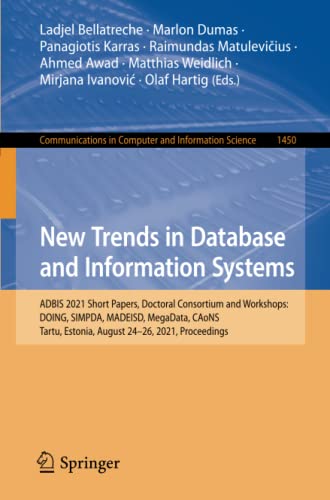 9783030850814: New Trends in Database and Information Systems: ADBIS 2021 Short Papers, Doctoral Consortium and Workshops: DOING, SIMPDA, MADEISD, MegaData, CAoNS, ... August 24-26, 2021, Proceedings: 1450