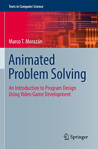 9783030850937: Animated Problem Solving: An Introduction to Program Design Using Video Game Development