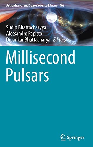 Beispielbild fr Millisecond Pulsars (Astrophysics and Space Science Library, 465) zum Verkauf von GF Books, Inc.