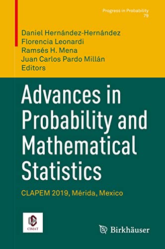 Stock image for Advances in Probability and Mathematical Statistics: CLAPEM 2019, Mrida, Mexico (Progress in Probability, 79) (eng) for sale by Brook Bookstore