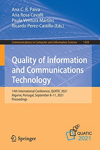 Beispielbild fr Quality of Information and Communications Technology: 14th International Conference, QUATIC 2021, Algarve, Portugal, September 8  11, 2021, Proceedings . in Computer and Information Science) zum Verkauf von BooksRun
