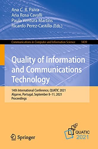 9783030853464: Quality of Information and Communications Technology: 14th International Conference, QUATIC 2021, Algarve, Portugal, September 8–11, 2021, ... September 8–11, 2021, Proceedings: 1439