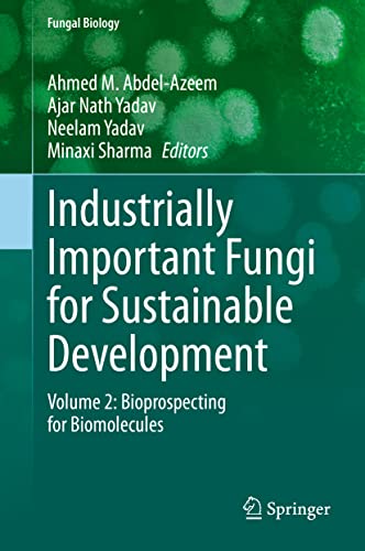 Imagen de archivo de Industrially Important Fungi for Sustainable Development. Volume 2: Bioprospecting for Biomolecules. a la venta por Gast & Hoyer GmbH