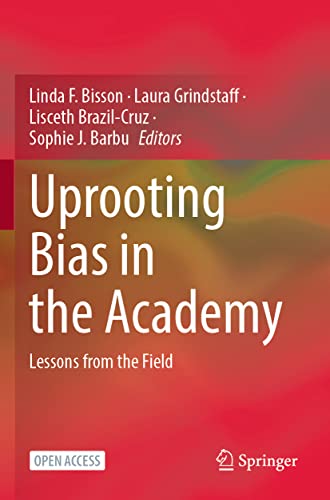 Imagen de archivo de Uprooting Bias in the Academy: Lessons from the Field a la venta por ThriftBooks-Dallas